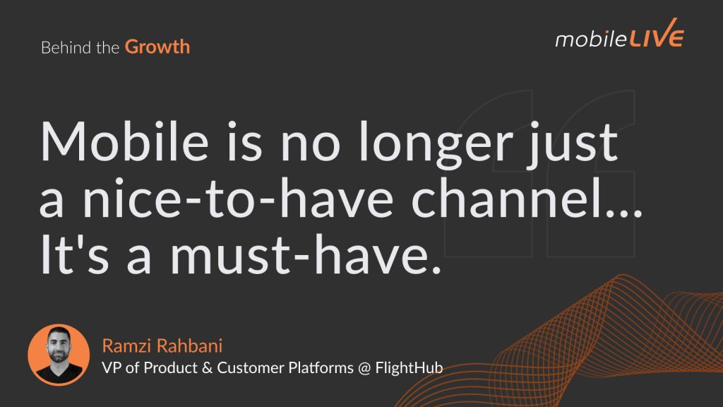 Mobile is no longer just a nice-to-have channel... it's a must have.