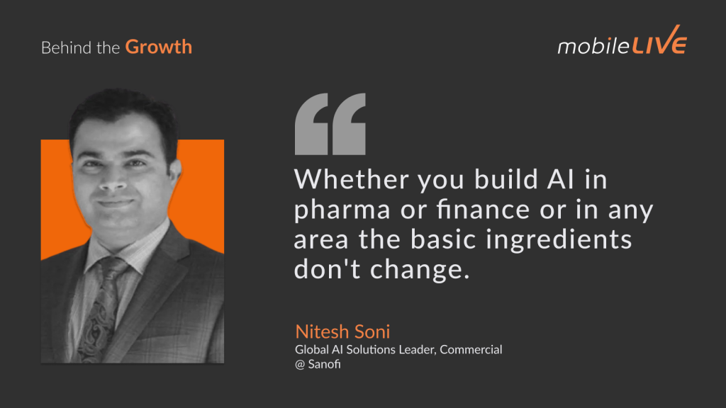 Whether you build AI in pharma or finance or in any area the basic ingredients don't change.