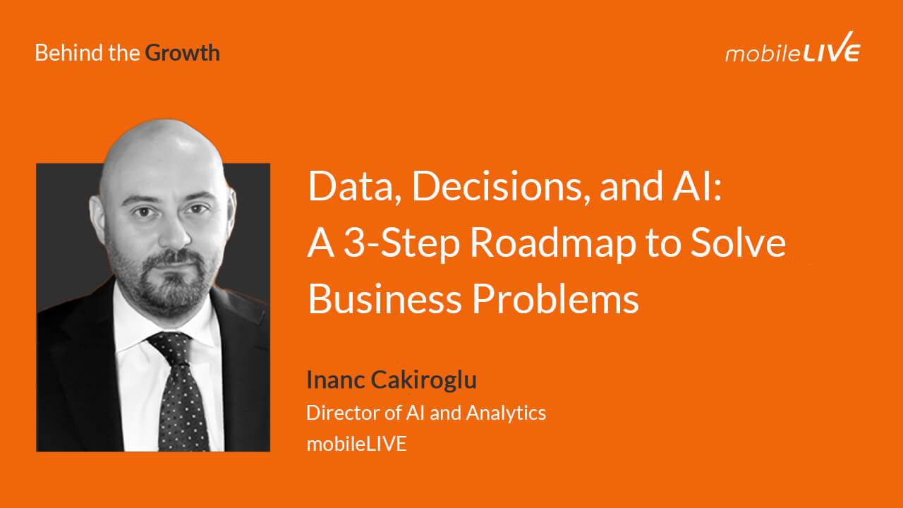 Data, Decisions, and AI: A 3-Step Roadmap to Solve Business Problems